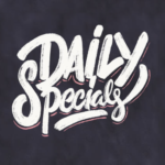 Ask About Our Daily Specials​